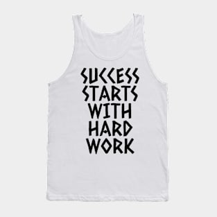 Success Starts With Hardwork Tank Top